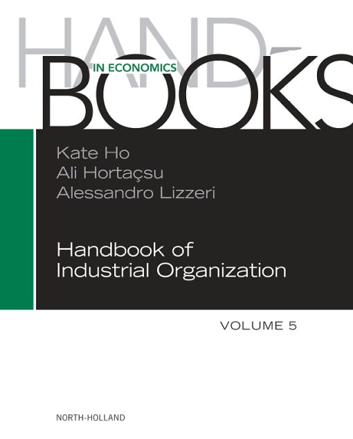 Handbook of Industrial Organization: Volume 4, Issue 1 to Volume 5, Issue 1 2021 PDF