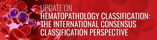 Update On Hematopathology Classification: The International Consensus Classification Perspective 2023