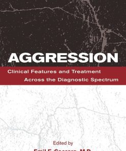 Aggression: Clinical Features and Treatment Across the Diagnostic Spectrum (EPUB)