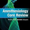 Anesthesiology Core Review: Part One: BASIC Exam, 2nd Edition (PDF)