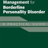 Applications of Good Psychiatric Management for Borderline Personality Disorder: A Practical Guide (EPUB)