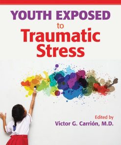 Assessing and Treating Youth Exposed to Traumatic Stress (EPUB)