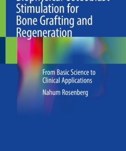 Biophysical Osteoblast Stimulation for Bone Grafting and Regeneration
From Basic Science to Clinical Applications