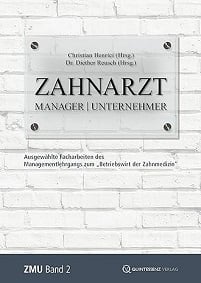 Zahnarzt | Manager | Unternehmer: Band 2. Ausgewählte Facharbeiten des Managementlehrgangs zum “Betriebswirt der Zahnmedizin” (German Edition) (EPUB)