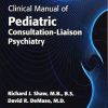 Clinical Manual of Pediatric Consultation-Liaison Psychiatry, 2nd Edition (EPUB)