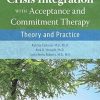 Crisis Integration With Acceptance and Commitment Therapy: Theory and Practice (PDF)