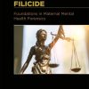 Infanticide and Filicide: Foundations in Maternal Mental Health Forensics (EPUB)