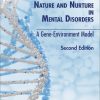 Nature and Nurture in Mental Disorders: A Gene-Environment Model, 2nd Edition (EPUB)