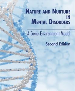 Nature and Nurture in Mental Disorders: A Gene-Environment Model, 2nd Edition (EPUB)