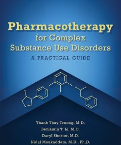 Pharmacotherapy for Complex Substance Use Disorders: A Practical Guide (PDF)