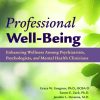 Professional Well-Being: Enhancing Wellness Among Psychiatrists, Psychologists, and Mental Health Clinicians (EPUB)