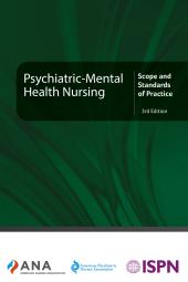 Psychiatric-Mental Health Nursing : Scope and Standards of Practice, 3rd Edition