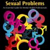 Psychotherapeutic Approaches to Sexual Problems: An Essential Guide for Mental Health Professionals (EPUB)