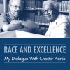 Race and Excellence: My Dialogue With Chester Pierce (EPUB)