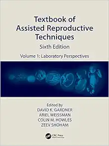 Textbook of Assisted Reproductive Techniques: Volume 1: Laboratory Perspectives, 6th edition (PDF)