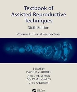 Textbook of Assisted Reproductive Techniques: Volume 2: Clinical Perspectives, 6th edition (PDF)