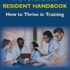 The Psychiatry Resident Handbook: How to Thrive in Training (EPUB)