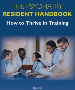 The Psychiatry Resident Handbook: How to Thrive in Training (EPUB)