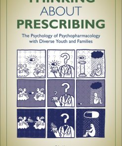 Thinking About Prescribing: The Psychology of Psychopharmacology With Diverse Youth and Families (EPUB)