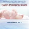 Treatment of Psychological Distress in Parents of Premature Infants: PTSD in the NICU (EPUB)