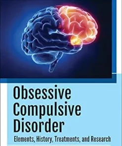 Obsessive Compulsive Disorder: Elements, History, Treatments, And Research (Health And Psychology Sourcebooks) (PDF)