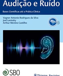 Audição E Ruído: Bases Científicas Até A Prática Clínica (Portuguese Edition) (EPUB)