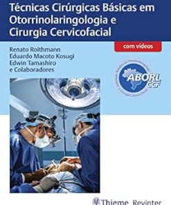 Técnicas Cirúrgicas Básicas Em Otorrinolaringologia E Cirurgia Cervicofacial (Portuguese Edition) (EPUB)