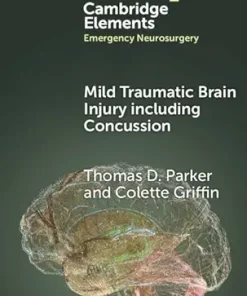 Mild Traumatic Brain Injury Including Concussion (Elements In Emergency Neurosurgery) (EPUB)