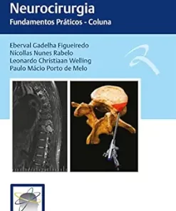 Condutas Em Neurocirurgia: Fundamentos Práticos – Coluna (Portuguese Edition) (PDF)