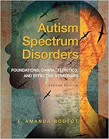 Autism Spectrum Disorders: Foundations, Characteristics, and Effective Strategies, Loose-Leaf Version, 2nd Edition (PDF)