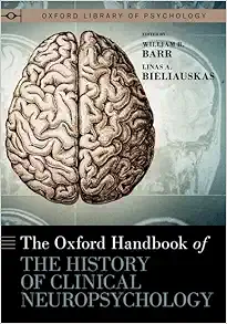 The Oxford Handbook Of The History Of Clinical Neuropsychology (Oxford Library Of Psychology) (EPUB)