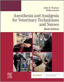 Anesthesia And Analgesia For Veterinary Technicians And Nurses, 6th Edition (EPUB)