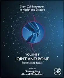 Joint and Bone: From Bench to Bedside, (Volume 3)  (Stem Cell Innovation in Health & Disease, Volume 3) (PDF)