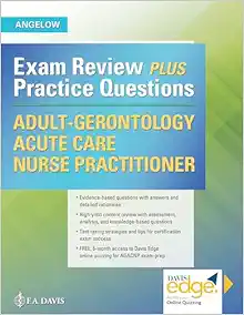 Adult-Gerontology Acute Care Nurse Practitioner: Exam Review Plus Practice Questions (PDF)