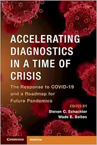 Accelerating Diagnostics In A Time Of Crisis: The Response To COVID-19 And A Roadmap For Future Pandemics (PDF)