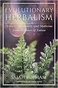 Evolutionary Herbalism: Science, Spirituality, And Medicine From The Heart Of Nature (EPUB)