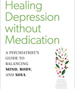 Healing Depression Without Medication: A Psychiatrist’s Guide To Balancing Mind, Body, And Soul (EPUB)