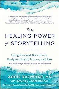 The Healing Power Of Storytelling: Using Personal Narrative To Navigate Illness, Trauma, And Loss (EPUB)