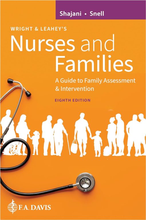 Wright & Leahey’s Nurses and Families: A Guide to Family Assessment and Intervention, 8th Edition (PDF)