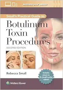 Small’s Practical Guide To Botulinum Toxin Procedures, 2nd Edition (EPUB)