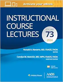 Instructional Course Lectures: Volume 73 (AAOS – American Academy Of Orthopaedic Surgeons) (EPUB)