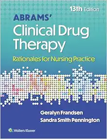 Abrams’ Clinical Drug Therapy: Rationales For Nursing Practice, 13th Edition (EPUB)