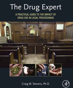 The Drug Expert: A Practical Guide to the Impact of Drug Use in Legal Proceedings (PDF)