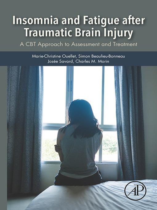 Insomnia and Fatigue after Traumatic Brain Injury: A CBT Approach to Assessment and Treatment (EPUB)