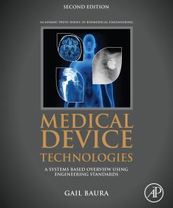 Medical Device Technologies: A Systems Based Overview Using Engineering Standards, 2nd Edition (EPUB)