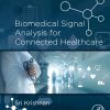 Biomedical Signal Analysis for Connected Healthcare (PDF)