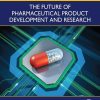 The Future of Pharmaceutical Product Development and Research (PDF)