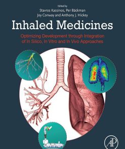 Inhaled Medicines: Optimizing Development Through Integration Of In Silico, In Vitro And In Vivo Approaches (EPUB)