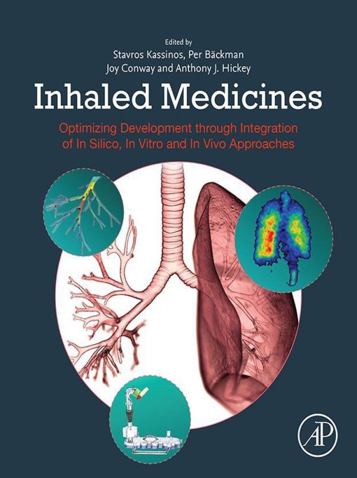 Inhaled Medicines: Optimizing Development Through Integration Of In Silico, In Vitro And In Vivo Approaches (EPUB)