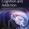 Cognition and Addiction: A Researcher’s Guide from Mechanisms Towards Interventions (EPUB)